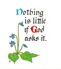 THC-13 Nothing is little if God asks it.